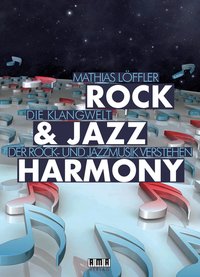 Harmonielehre der Rock & Jazz Musik : Rock & Jazz Harmony