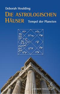 Die astrologischen Häuser – Tempel der Planeten