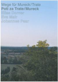 Wege für Mureck/Trate - Poti za Trate/Mureck