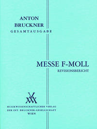 Anton Bruckner Gesamtausgabe / Anton Bruckner, Messe f-Moll