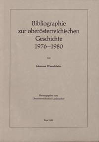 Ergänzungsbände zu den Mitteilungen des Oberösterreichischen Landesarchivs / Bibliographie zur oberösterreichischen Geschichte 1976-1980