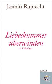 Liebeskummer überwinden in 4 Wochen