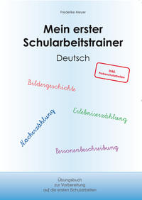 Mein erster Schularbeitstrainer: Deutsch
