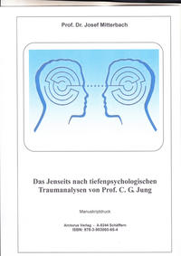 Das Jenseits nach tiefenpsychologischen Traumanalysen von Prof. C. G. Jung