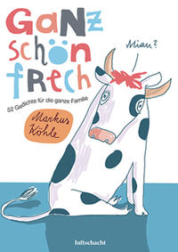 Ganz schön frech!