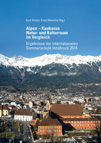 Alpen – Kaukasus. Natur- und Kulturraum im Vergleich
