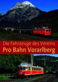 Die Fahrzeuge des Vereins Pro Bahn Vorarlberg