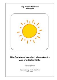 Die Geheimnisse der Lebenskraft aus medialer Sicht