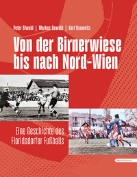 Von der Birnerwiese bis nach Nord-Wien