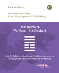 Hexagramm 25 – Wu Wang – Die Unschuld