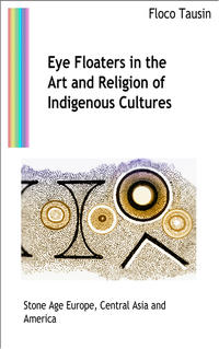 Eye Floaters in the Art and Religion of Indigenous Cultures