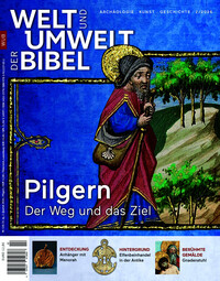 Welt und Umwelt der Bibel / Pilgern