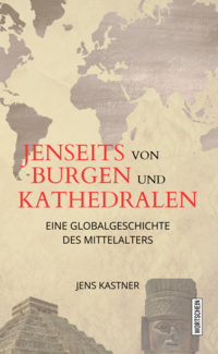 Jenseits von Burgen und Kathedralen
