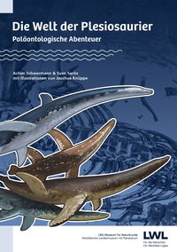 Die Welt der Plesiosaurier - Paläontologische Abenteuer