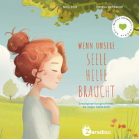 Wenn unsere Seele Hilfe braucht