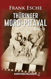 Thüringer Mord-Pitaval Band IV