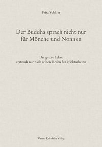 Der Buddha sprach nicht nur für Mönche und Nonnen