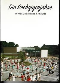 Die Sechzigerjahre im Kreis Geldern und in Rheurdt