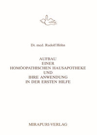 Aufbau einer Homöopathischen Hausapotheke und ihre Anwendung in der Ersten Hilfe