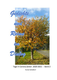 Gedichte und Reime im Dialog - Tage in Corona-Zeiten 2020-2021