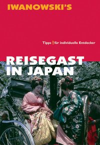 Reisegast in Japan - Kulturführer von Iwanowski