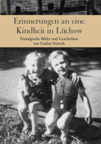 Erinnerungen an eine Kindheit in Lüchow