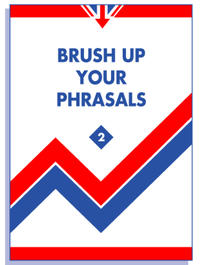 Brush up Your Phrasals - 2
