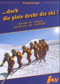 ... doch die Piste dreht die Ski