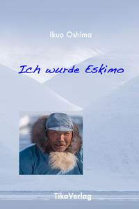 Ich wurde Eskimo