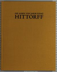 Die Alben von Jakob Ignaz Hittorff III: Die italienische Reise 1822-1824 (Paris - Rom)