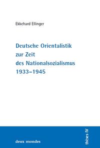 Deutsche Orientalistik zur Zeit des Nationalsozialismus 1933-45