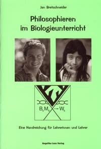 Philosophieren im Biologieunterricht