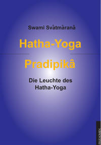 Hatha-Yoga Pradipîkâ