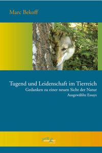 Tugend und Leidenschaft im Tierreich