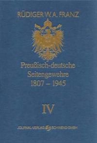 Preussisch-deutsche Seitengewehre 1807-1945 Band IV