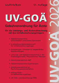 UV-GOÄ Gebührenordnung für Ärzte für die Leistungs- und Kostenabrechnung mit den Unfallversicherungsträgern incl. Abrechnungsfibel