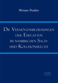 Die Vermögensbeziehungen der Ehegatten im namibischen Sach- und Kollisionsrecht