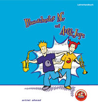 Klasse(n) musizieren mit Art & Jupi - Lehrerhandbuch