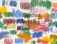 Günther Förg: Aller / Retour