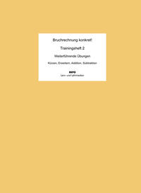 Bruchrechnung konkret! - Trainingsheft 2