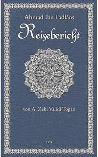 Ibn Fadlan's Reisebericht