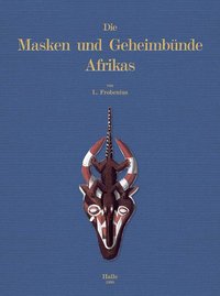 Die Masken und Geheimbünde Afrika
