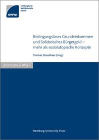 Bedingungsloses Grundeinkommen und Solidarisches Bürgergeld - mehr als sozialutopische Konzepte