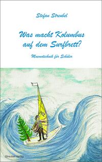 Was macht Kolumbus auf dem Surfbrett?