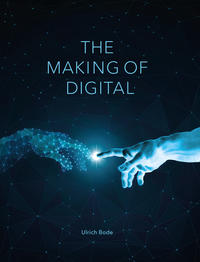 The Making of Digital