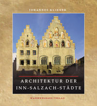 Die Architektur der Inn-Salzach-Städte