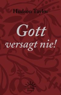 Gott versagt nie!