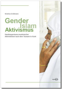 Gender, Islam, Aktivismus