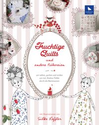 Fruchtige Quilts & andere Nähereien