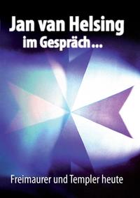 Jan van Helsing im Gespräch: Freimaurer und Templer heute